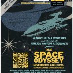 Dundas Valley Orchestra, in partnership with Hamilton Amateur Astronomers, present Our Space Odyssey. November 9, 2025, 3pm.
